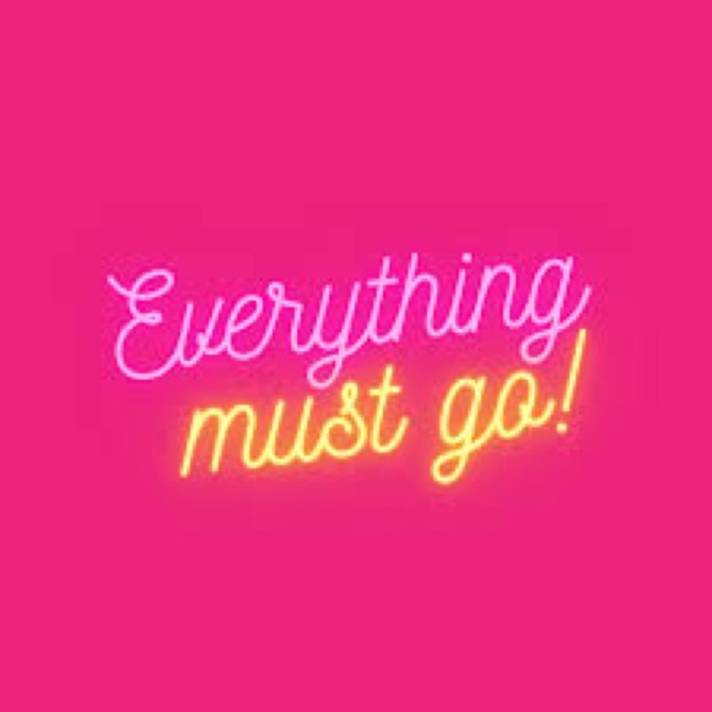 Moving sale, everything must go!